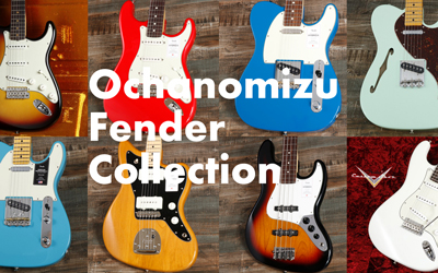 Fender ≪Ochanomizu≫ Collection ｜イシバシ楽器 御茶ノ水本店