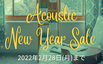 2022 Acoustic New Year Sale