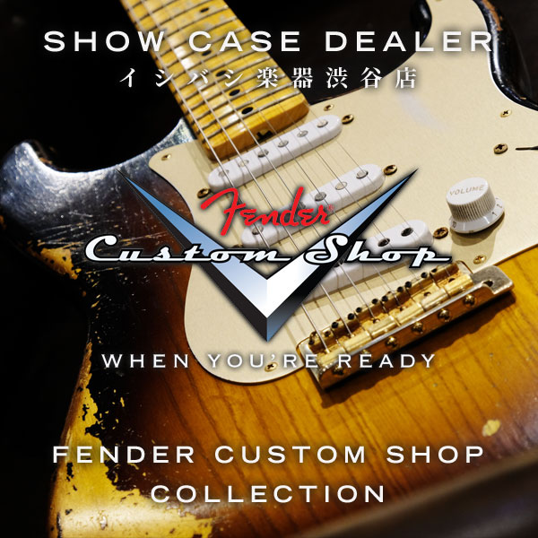 渋谷店 Fender CustomShop Collection フェンダー・カスタムショップ