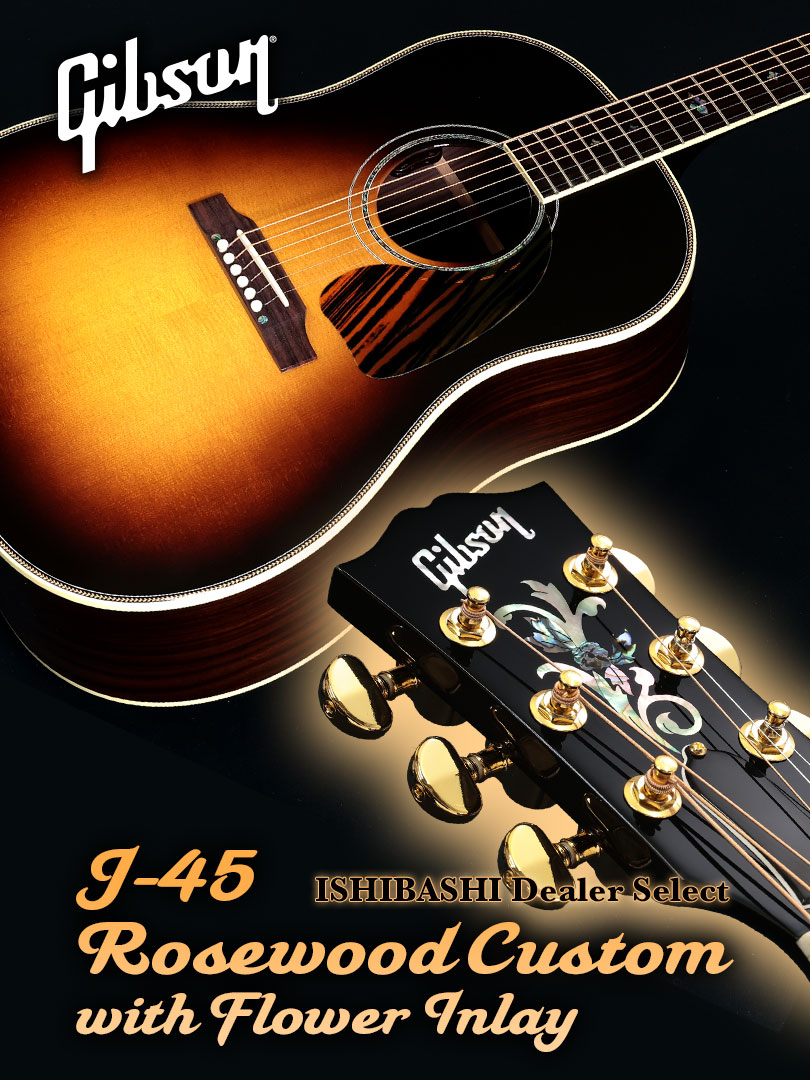 Gibson ISHIBASHI Dealer Select J-45 Rosewood Custom with Flower Inlay