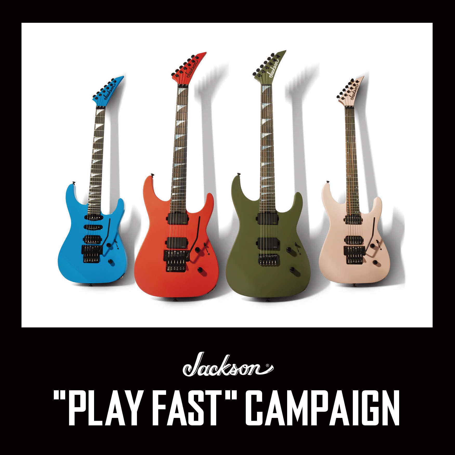 Jackson ”PLAY FAST” Campaign